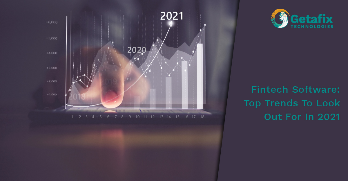 Fintech Software Top Trends To Look Out For In 2021